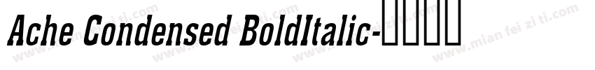 Ache Condensed BoldItalic字体转换